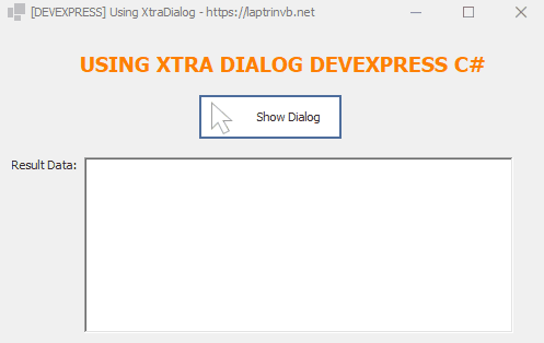 [DEVEXPRESS] Hướng dẫn nhúng Usercontrol vào hộp thoại XtraDialog 
