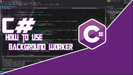 [C#] Hướng dẫn sử dụng Background Worker trong lập trình winform
